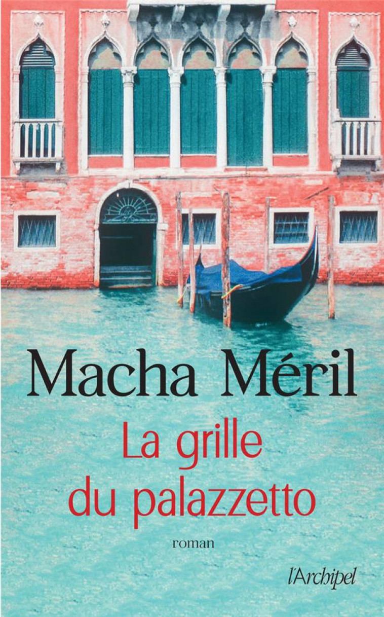 LA GRILLE DU PALAZZETTO - MERIL MACHA - ARCHIPEL