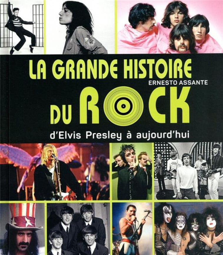 LA GRANDE HISTOIRE DU ROCK - D-ELVIS PRESLEY A AUJOURD-HUI - ASSANTE ERNESTO - NC