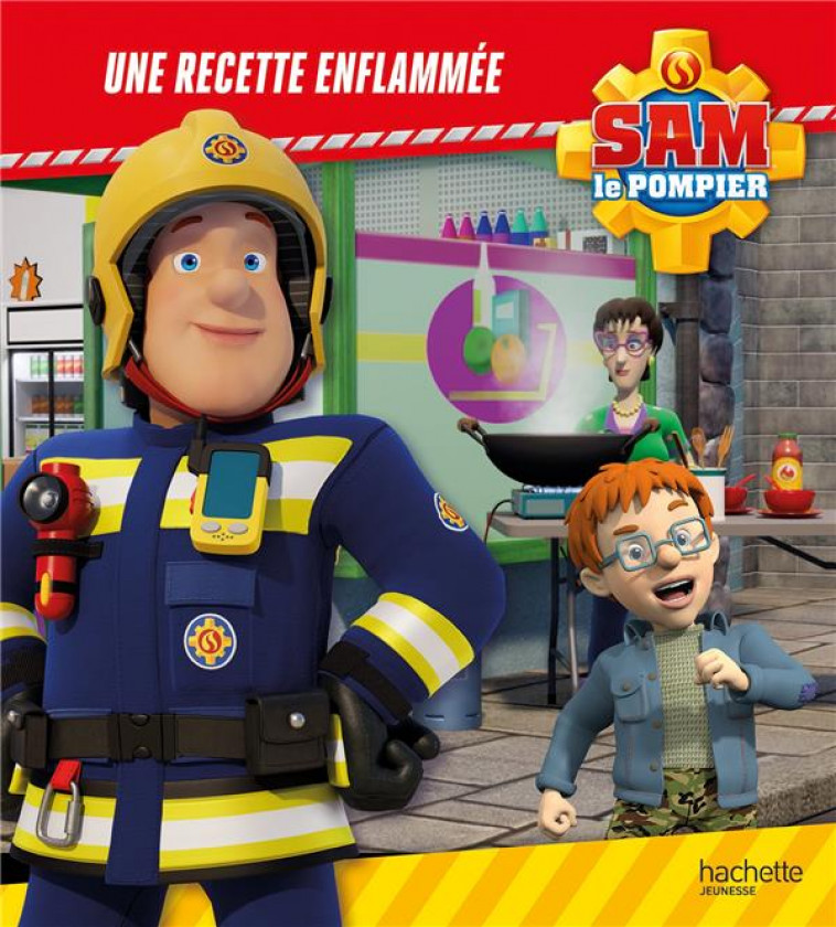 SAM LE POMPIER - UNE RECETTE ENFLAMMEE ! - XXX - HACHETTE