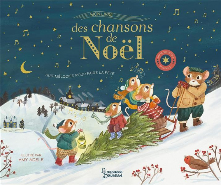 MON LIVRE DES CHANSONS DE NOEL - ADELE AMY - LAROUSSE