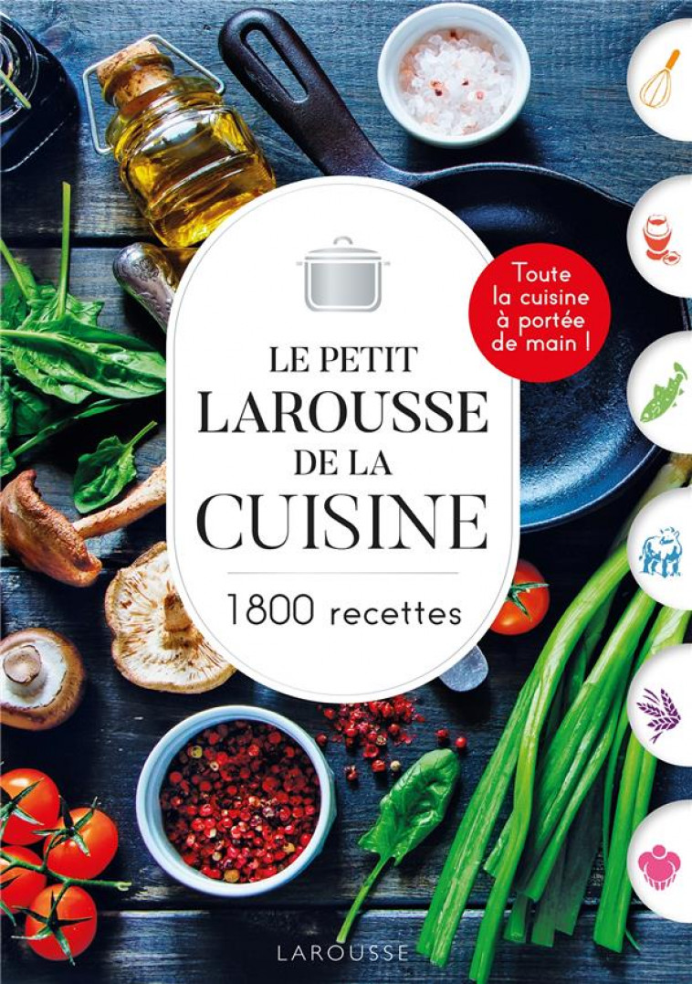 PETIT LAROUSSE DE LA CUISINE - COLLECTIF - LAROUSSE