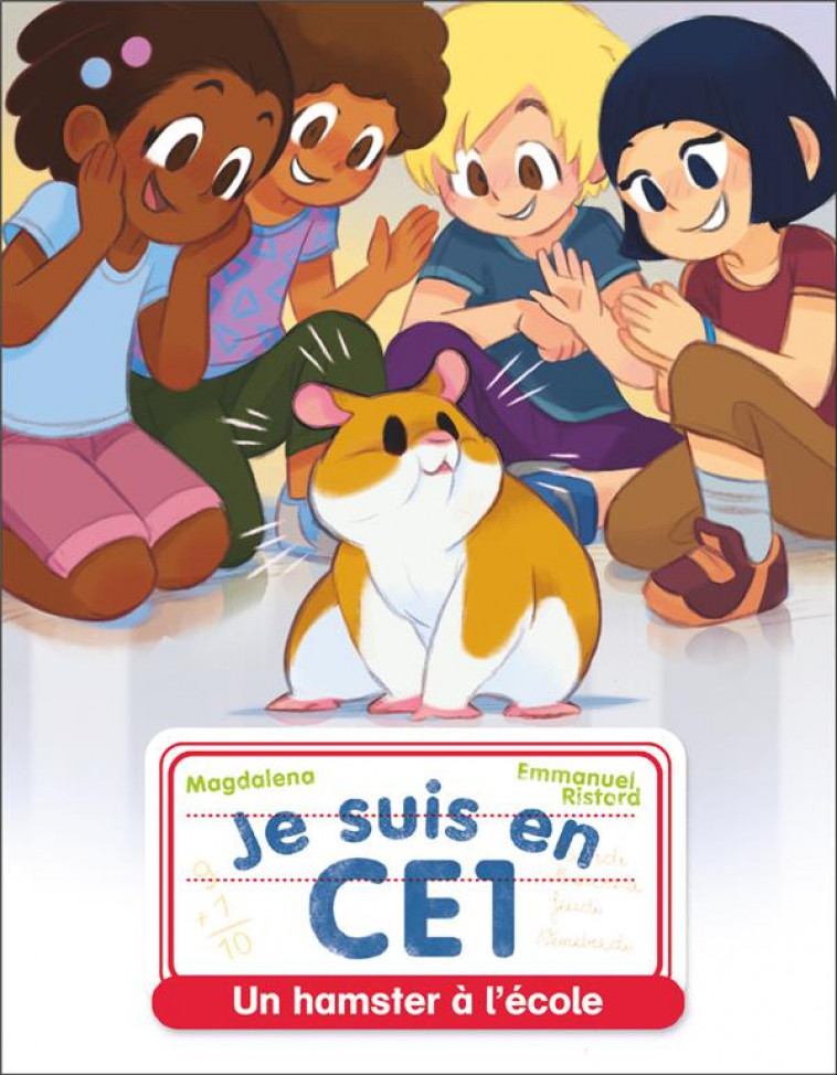 JE SUIS EN CE1 - T24 - UN HAMSTER A L-ECOLE - MAGDALENA/RISTORD - FLAMMARION