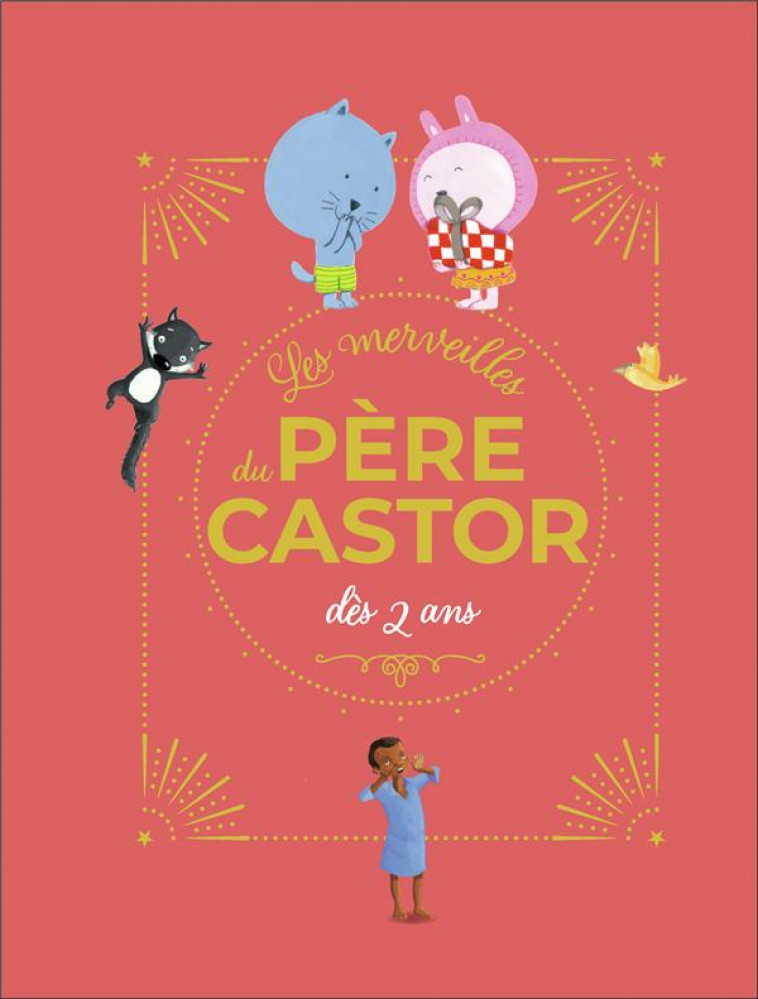 LES MERVEILLES DU PERE CASTOR - HISTOIRES DES 2 ANS - COLLECTIF - FLAMMARION