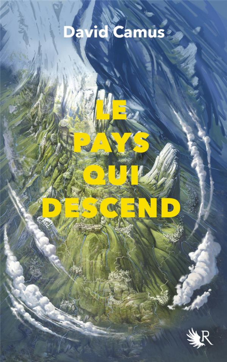 LE PAYS QUI DESCEND - TOME 1 - CAMUS DAVID - ROBERT LAFFONT