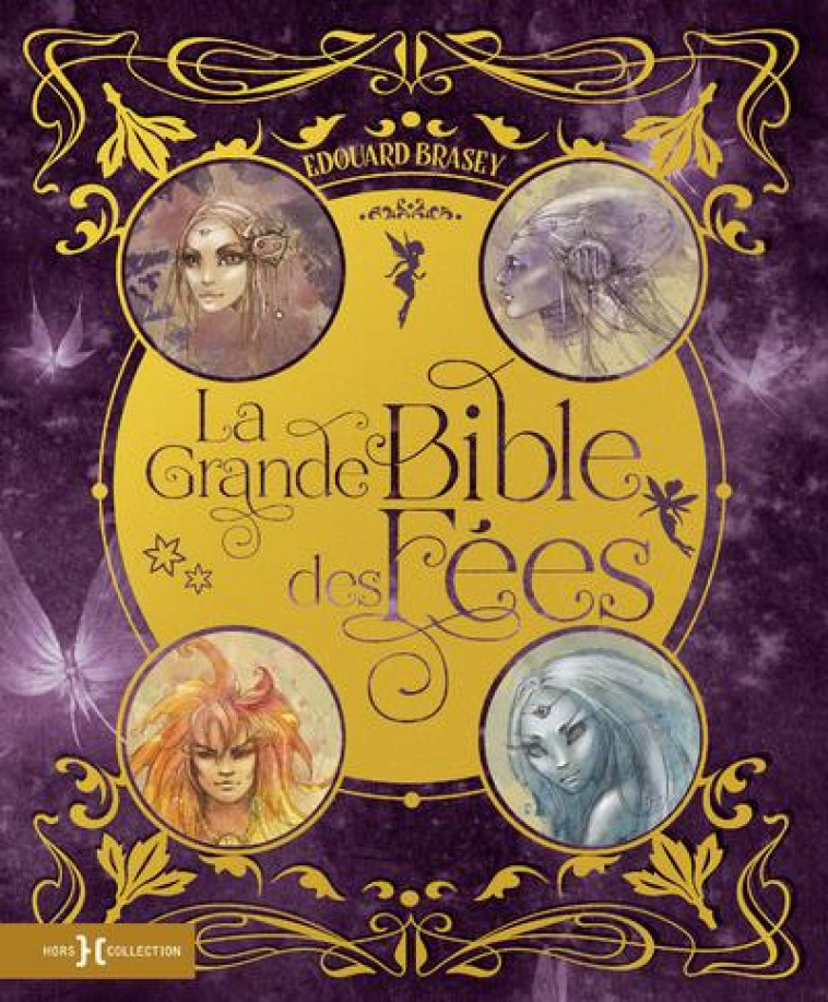 LA GRANDE BIBLE DES FEES NE - BRASEY EDOUARD - HORS COLLECTION