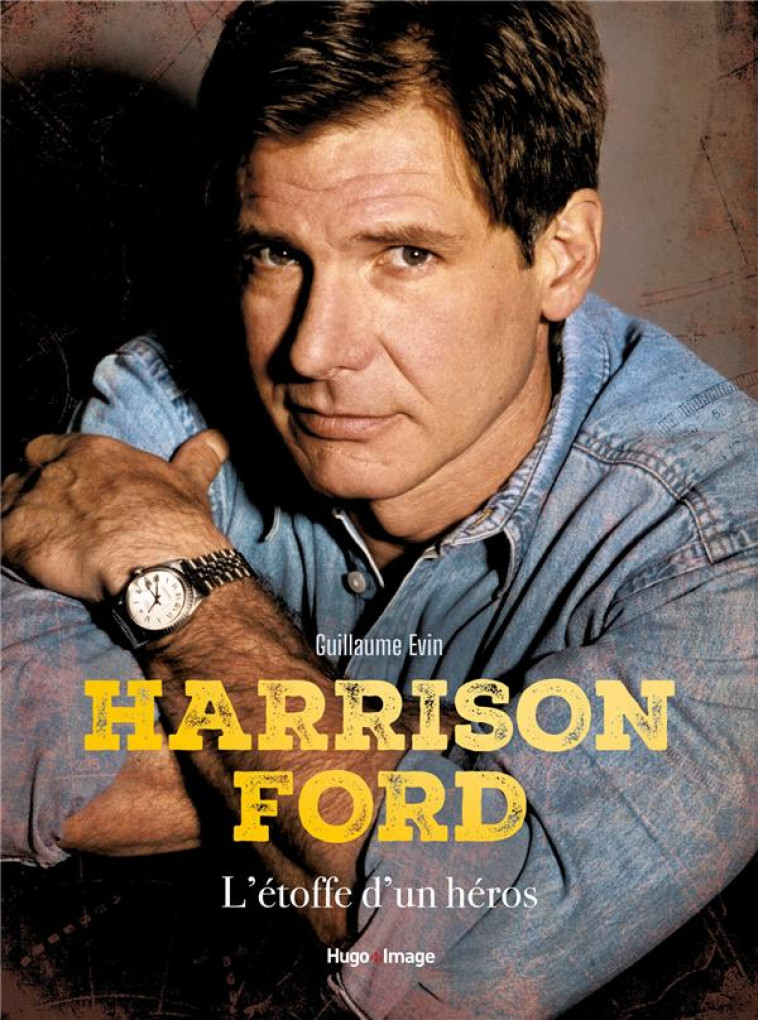 HARRISON FORD - EVIN GUILLAUME - HUGO JEUNESSE