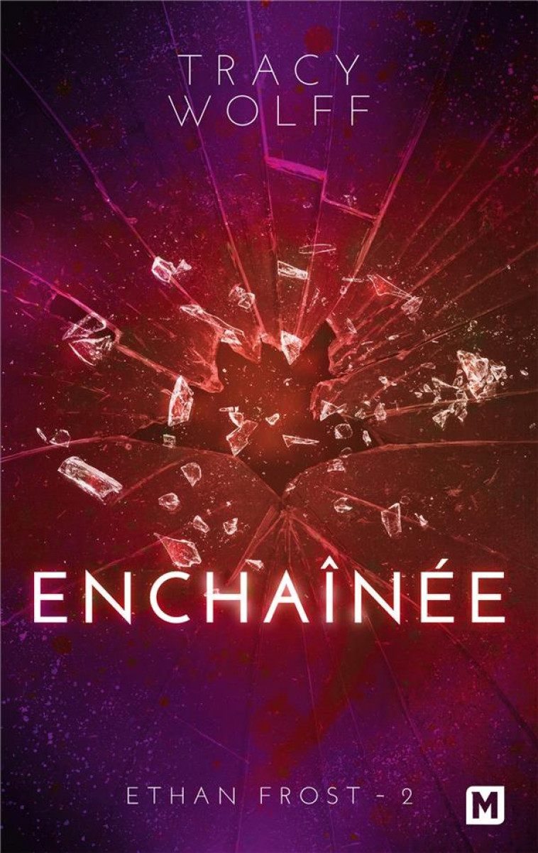 ETHAN FROST, T2 : ENCHAINEE - WOLFF TRACY - MILADY