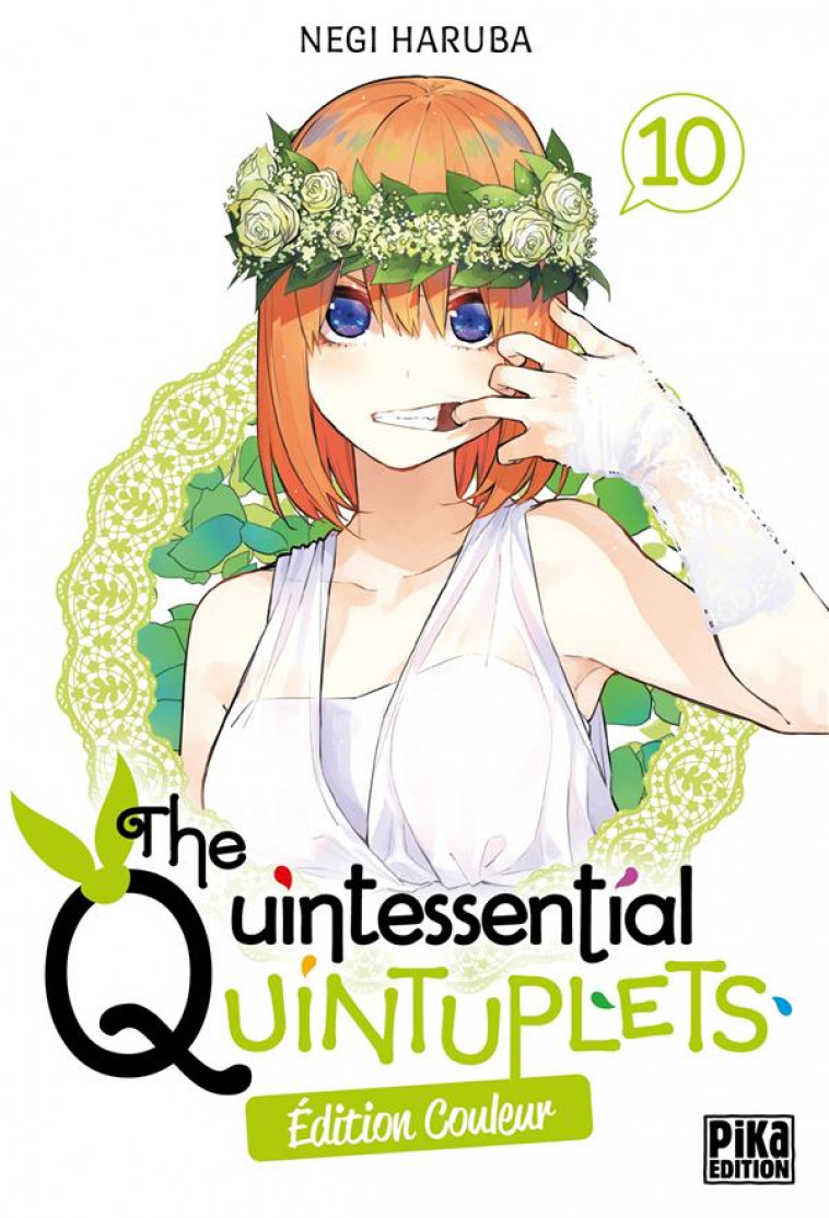 THE QUINTESSENTIAL QUINTUPLETS EDITION COULEUR - THE QUINTESSENTIAL QUINTUPLETS T10 EDITION COULEUR - HARUBA NEGI - PIKA