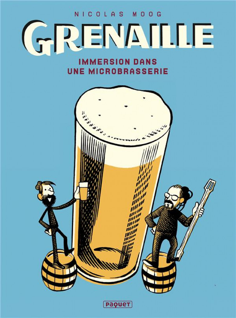 GRENAILLE, IMMERSION DANS UNE MICROBRASSERIE - MOOG/GUERSING - PAQUET