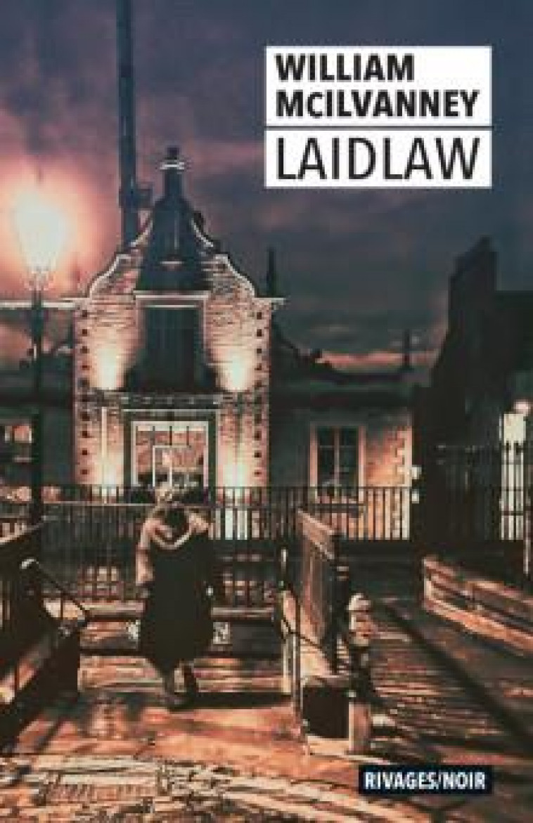 LAIDLAW - MC ILVANNEY WILLIAM - Rivages