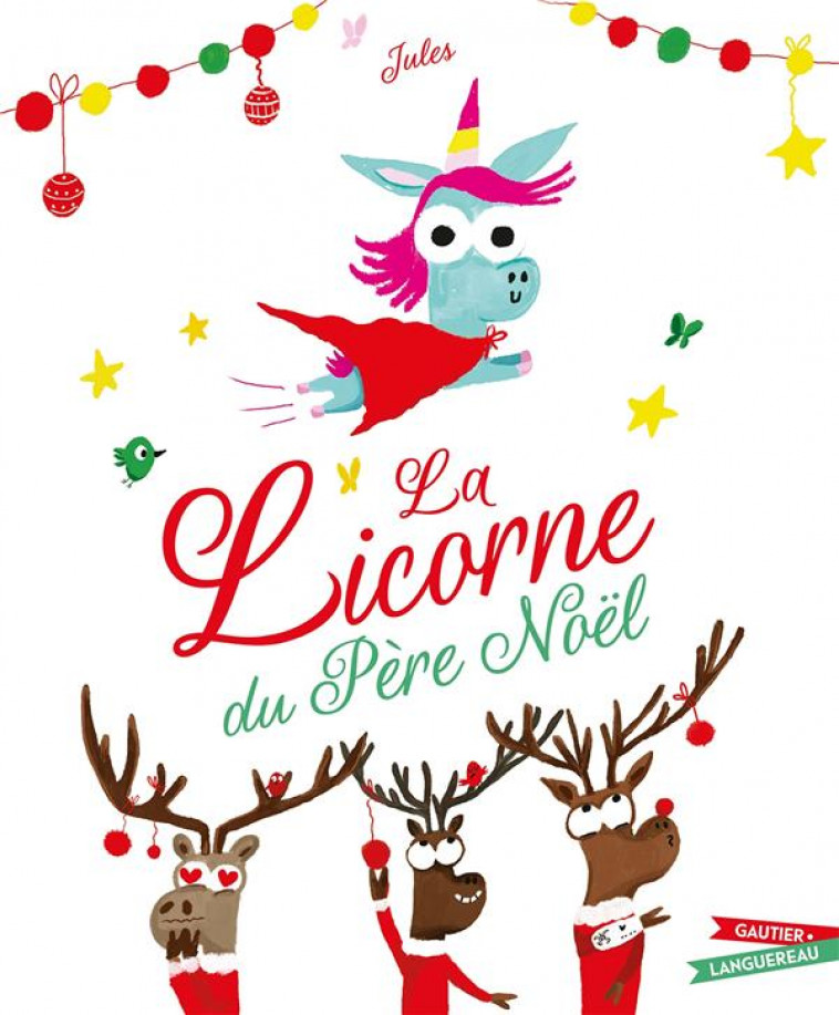 LA LICORNE DU PERE NOEL - JULES - HACHETTE