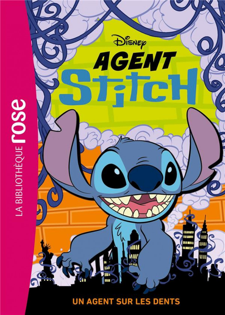 AGENT STITCH - T02 - AGENT STITCH 02 - UN AGENT SUR LES DENTS - DISNEY - HACHETTE