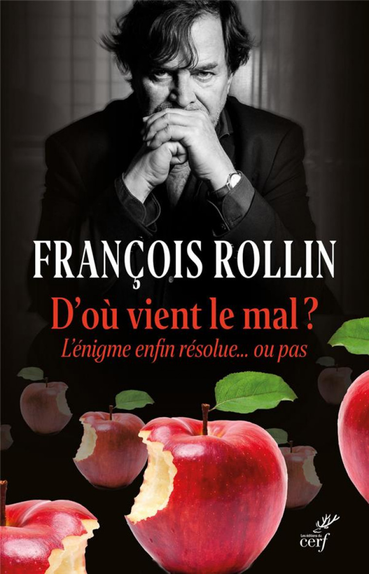 D-OU VIENT LE MAL ? - L-ENIGME ENFIN RESOLUE... OU PAS - ROLLIN FRANCOIS - CERF