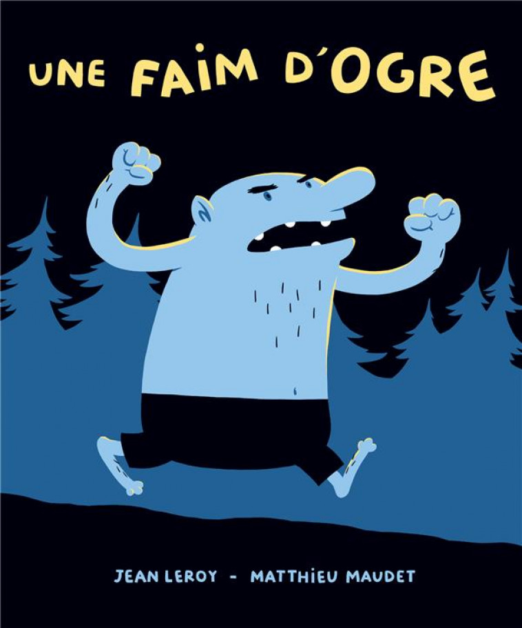 UNE FAIM D-OGRE - MAUDET/LEROY - EDL