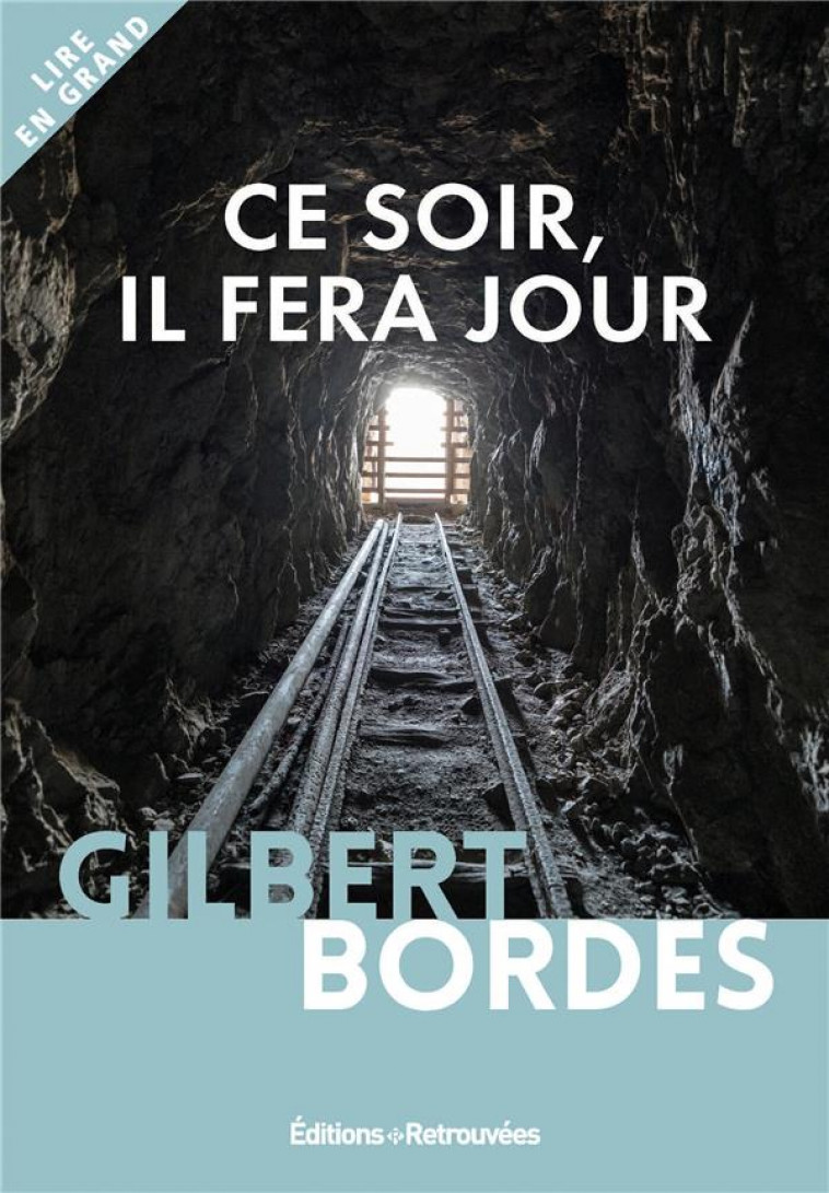 CE SOIR IL FERA JOUR - BORDES GILBERT - RETROUVEES