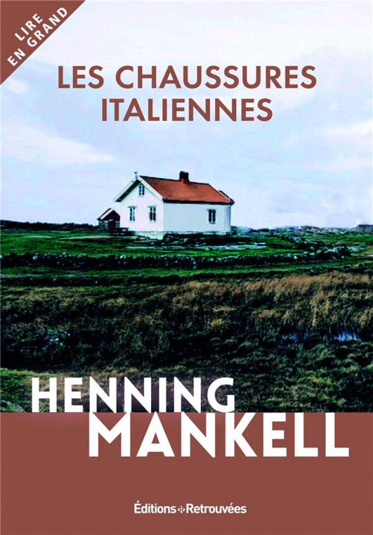 LES CHAUSSURES ITALIENNES - MANKELL HENNING - RETROUVEES