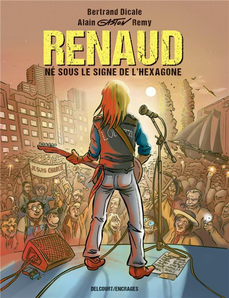 RENAUD NE SOUS LE SIGNE DE L-HEXAGONE - ONE SHOT - RENAUD NE SOUS LE SIGNE DE L-HEXAGONE - DICALE/GASTON - DELCOURT