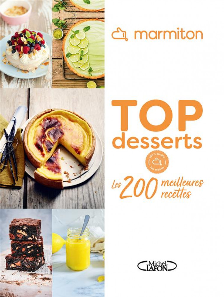 MARMITON - TOP DESSERTS - LES 200 MEILLEURES RECETTES - MARMITON - MICHEL LAFON