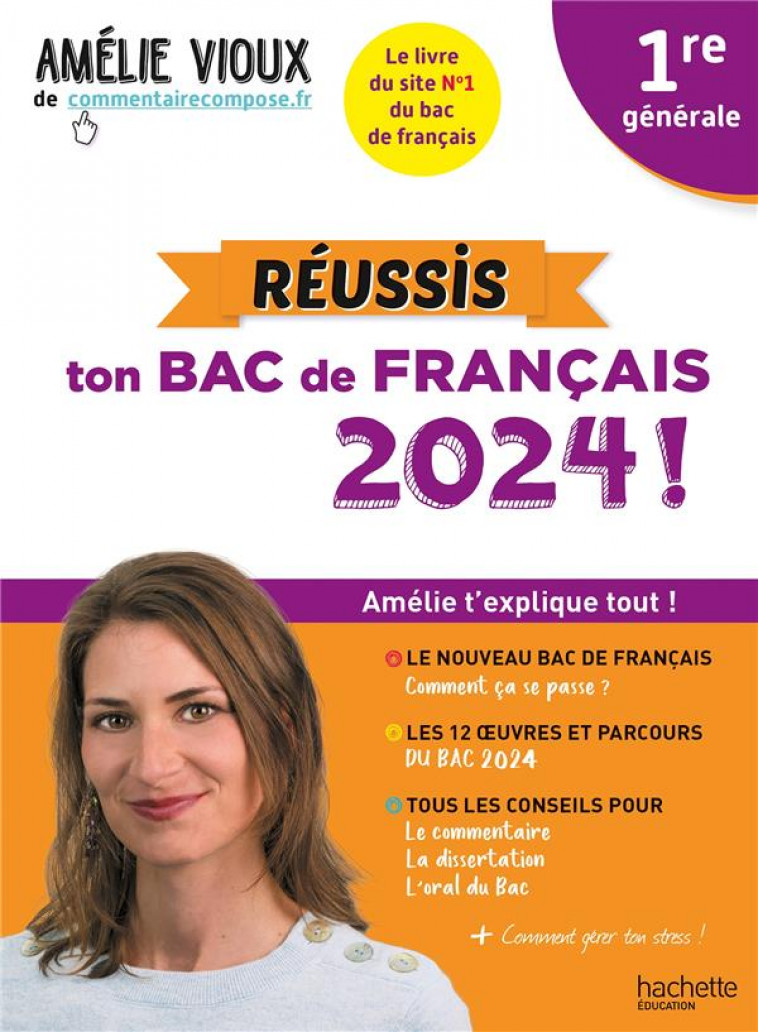 REUSSIS TON BAC DE FRANCAIS 2024 AVEC AMELIE VIOUX 1RE GENERALE - VIOUX AMELIE - HACHETTE