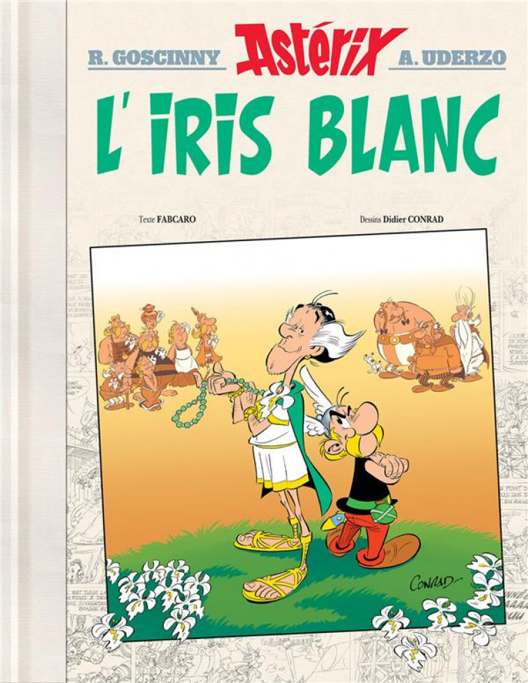 ASTERIX TOME 40 EDITION LUXE - L-IRIS BLANC - FABCARO/CONRAD - HACHETTE