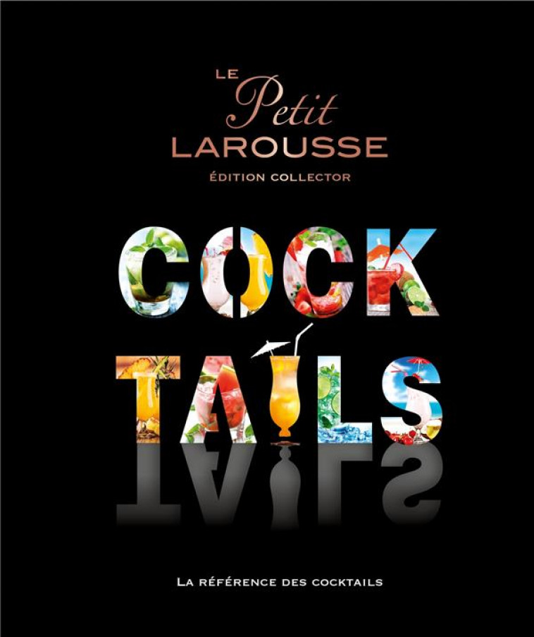 LE PETIT LAROUSSE DES COCKTAILS - HOUDRE-GREGOIRE - LAROUSSE