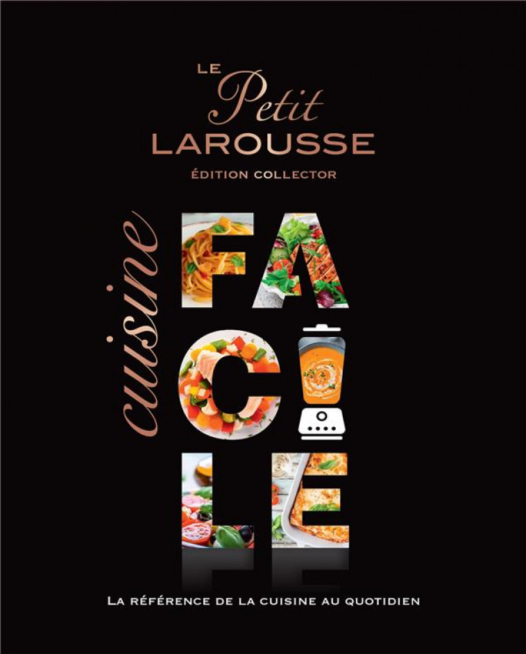 PETIT LAROUSSE CUISINE FACILE COLLECTOR - COLLECTIF - LAROUSSE