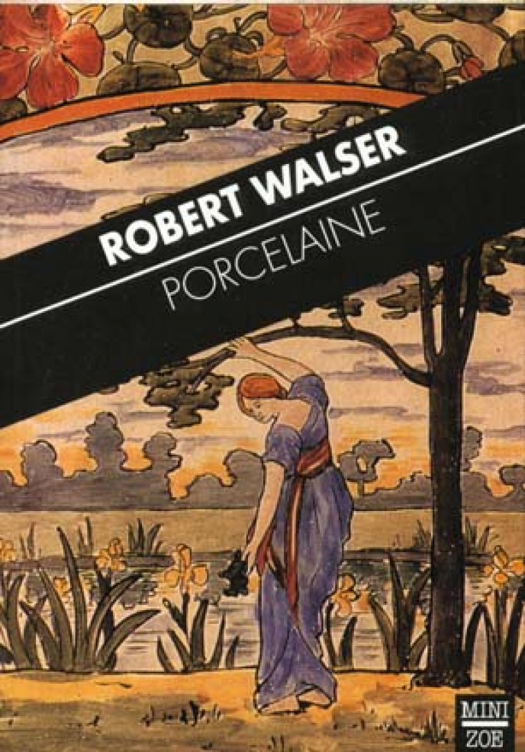 PORCELAINE - WALSER, ROBERT - ZOE