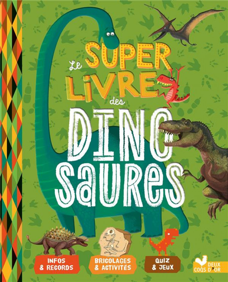 LE SUPER LIVRE DES DINOSAURES - COLLECTIF - HACHETTE