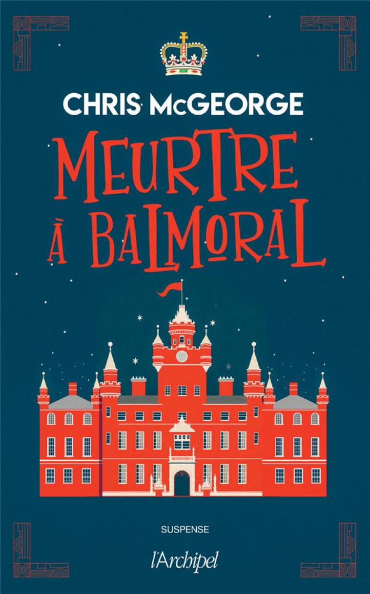 MEURTRE A BALMORAL - MCGEORGE CHRIS - ARCHIPEL