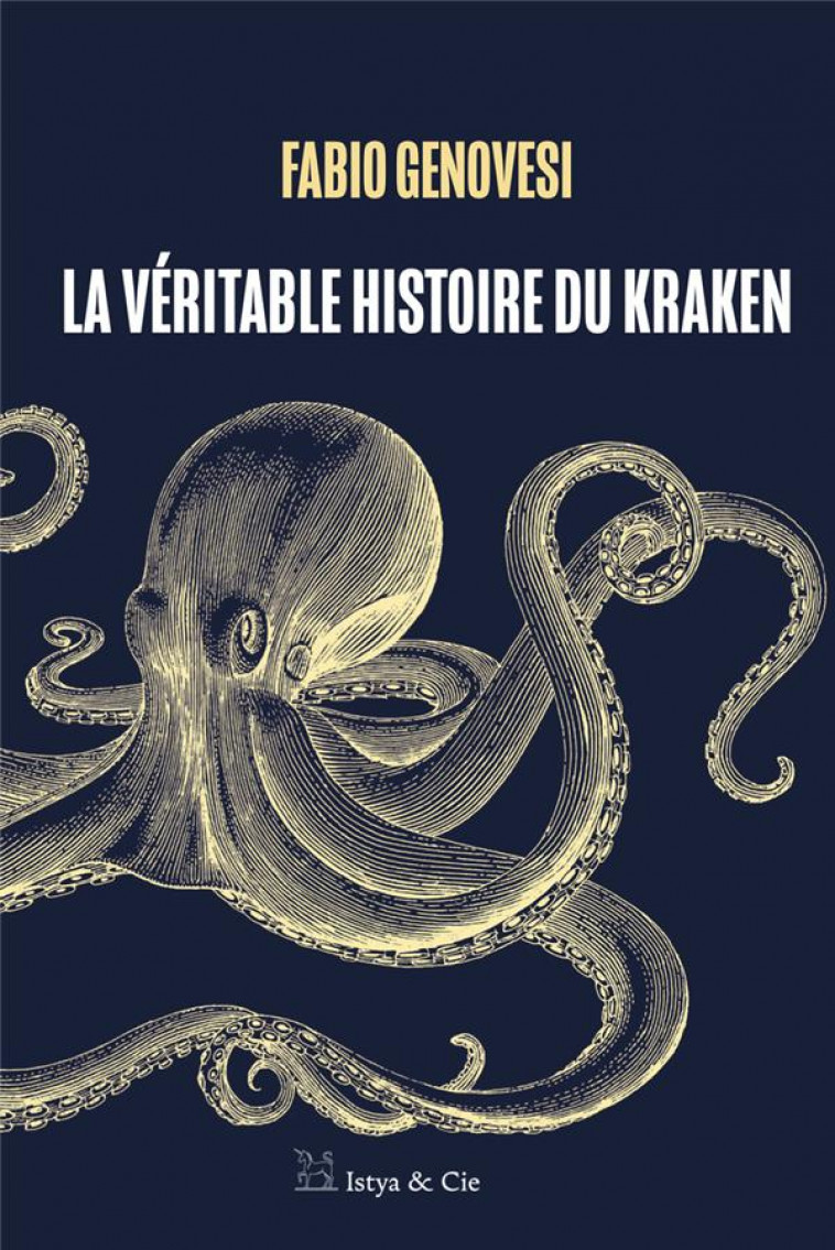 LA VERITABLE HISTOIRE DU KRAKEN - GENOVESI FABIO - SLATKINE