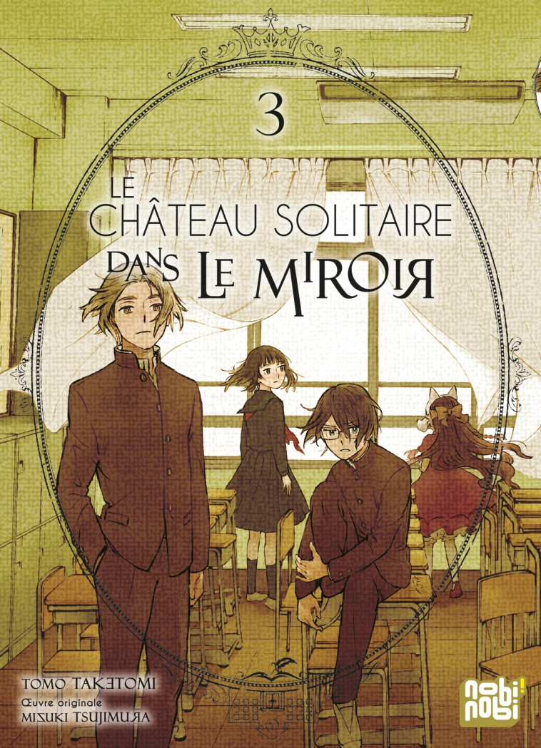 Le château solitaire dans le miroir T03 - Taketomi Tomo, Tsujimura Mizuki - NOBI NOBI