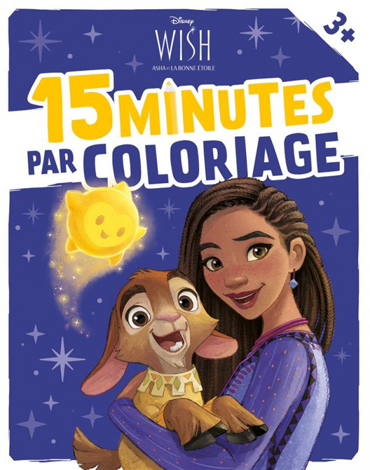 WISH, ASHA ET LA BONNE ETOILE - 15 MINUTES PAR COLORIAGE - DISNEY - XXX - HACHETTE