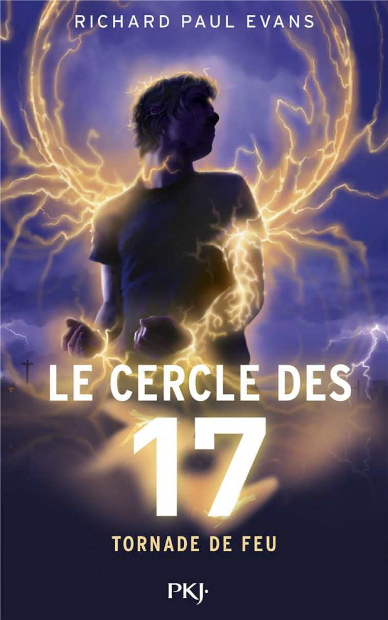 LE CERCLE DES 17 - TOME 5 TORNADE DE FEU - VOL05 - EVANS RICHARD PAUL - Pocket jeunesse