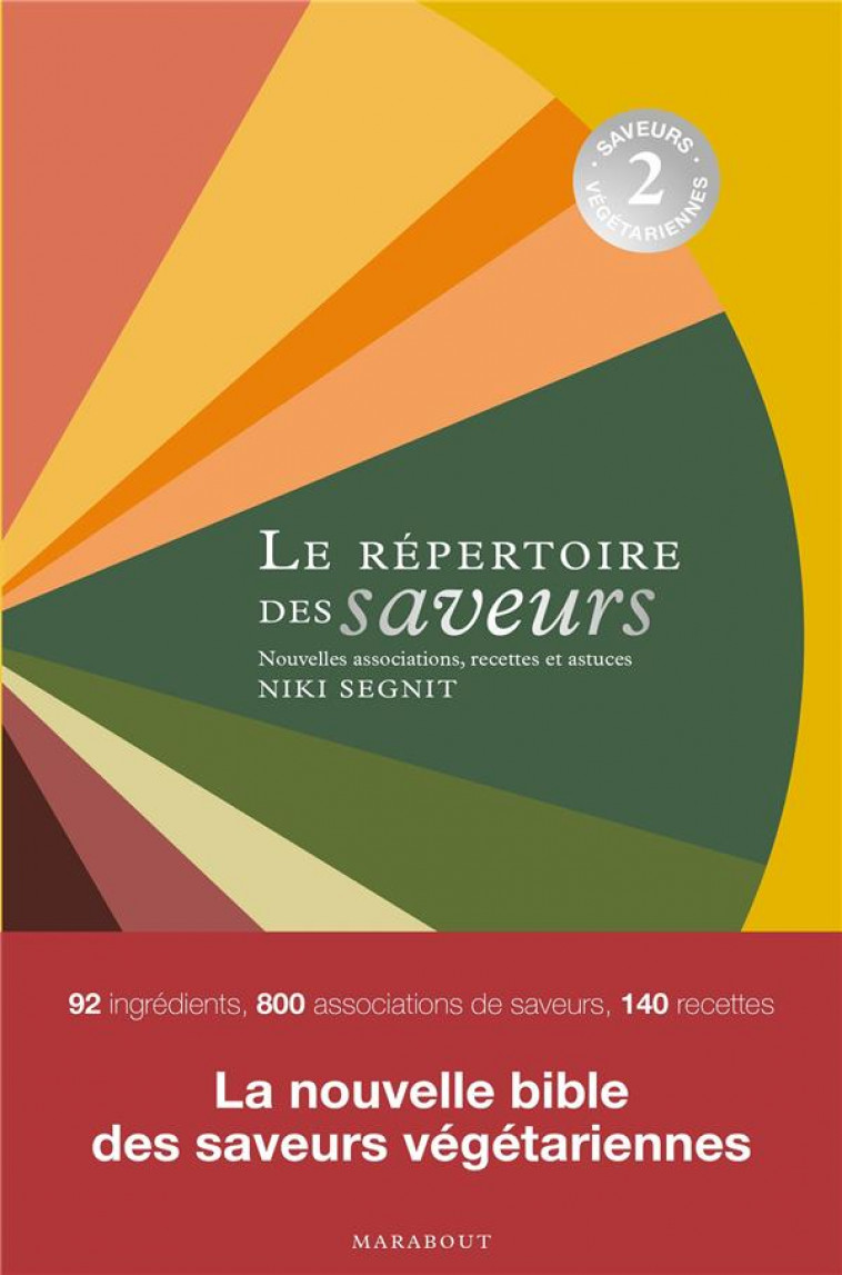 LE REPERTOIRE DES SAVEURS 2 - SAVEURS VEGETARIENNES - SEGNIT NIKI - MARABOUT