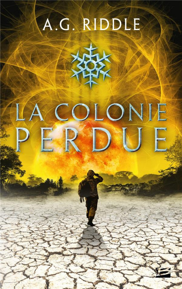 WINTER WORLD, T3 : LA COLONIE PERDUE - RIDDLE A.G. - BRAGELONNE