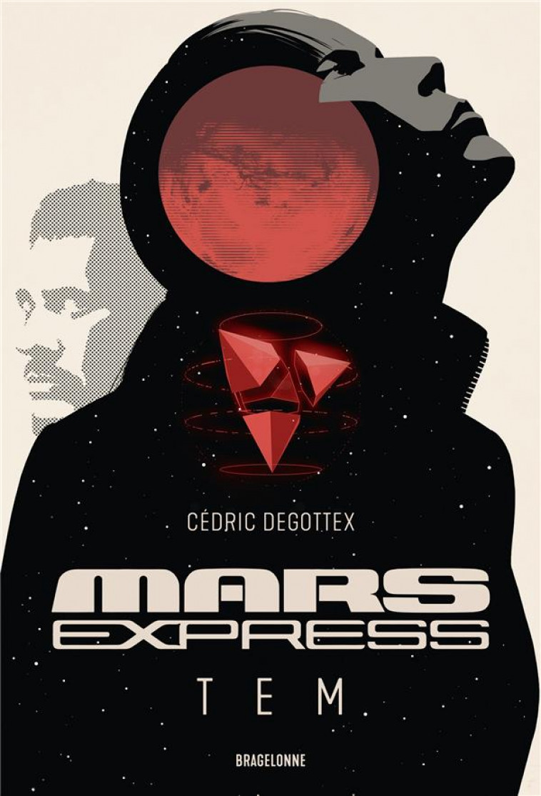 MARS EXPRESS - TEM - DEGOTTEX-C - BRAGELONNE