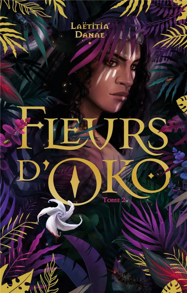 FLEURS D-OKO - T02 - FLEURS D-OKO - LIVRE 2 - DANAE LAETITIA - HACHETTE