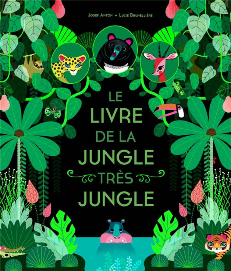 LE LIVRE DE LA JUNGLE TRES JUNGLE - ANTON/BRUNELLIERE - Albin Michel-Jeunesse