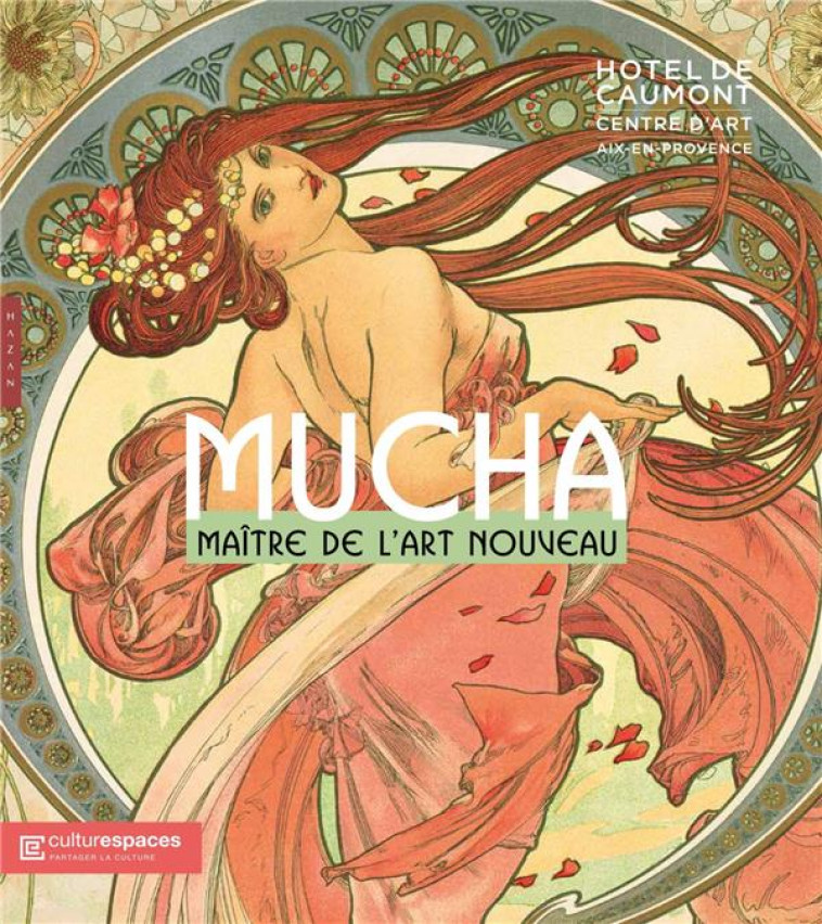 ALPHONSE MUCHA. MAITRE DE L-ART NOUVEAU (CATALOGUE OFFICIEL D-EXPOSITION) - XXX - HAZAN