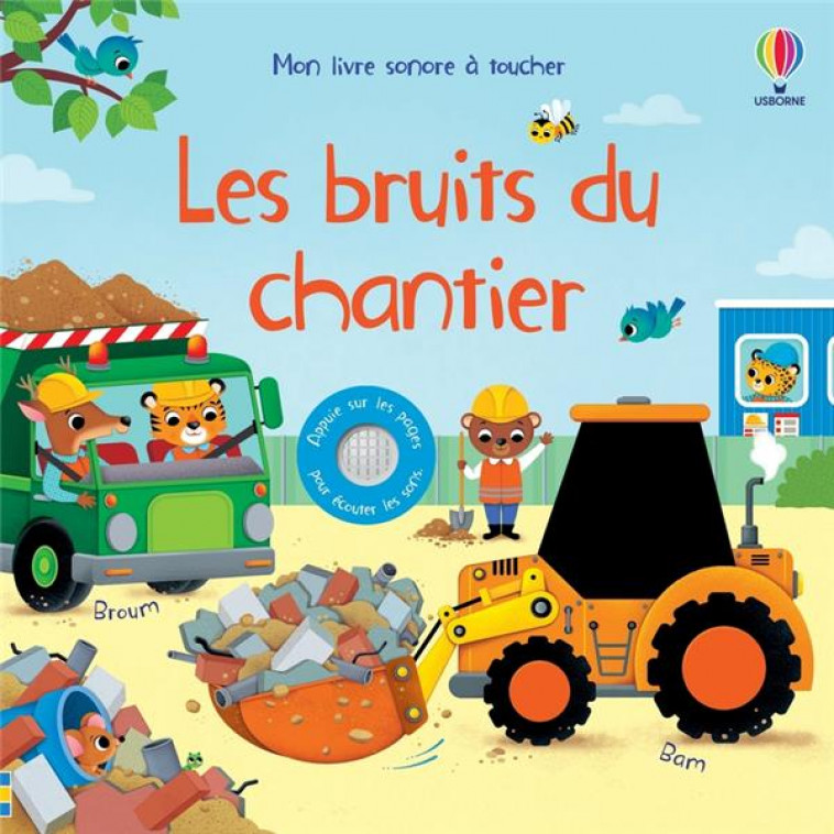 LES BRUITS DU CHANTIER - MON LIVRE SONORE A TOUCHER - DES 1 AN - TAPLIN/IOSSA/DURBER - NC