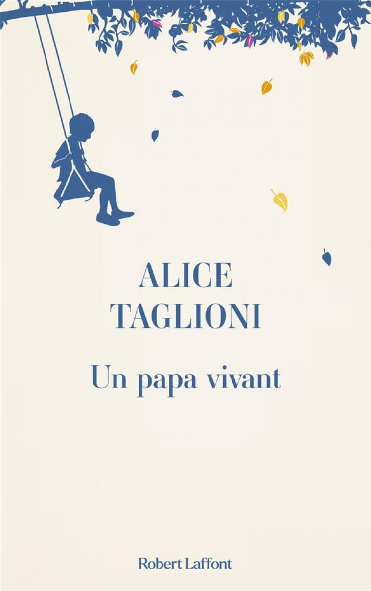 UN PAPA VIVANT - TAGLIONI ALICE - ROBERT LAFFONT