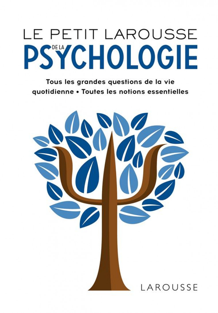 LE PETIT LAROUSSE DE LA PSYCHOLOGIE - XXX - LAROUSSE