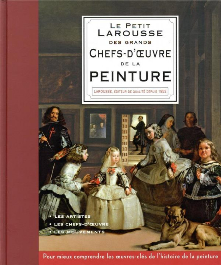 PETIT LAROUSSE DES PLUS GRANDS CHEFS-D-OEUVRE DE LA PEINTURE - COLLECTIF - LAROUSSE