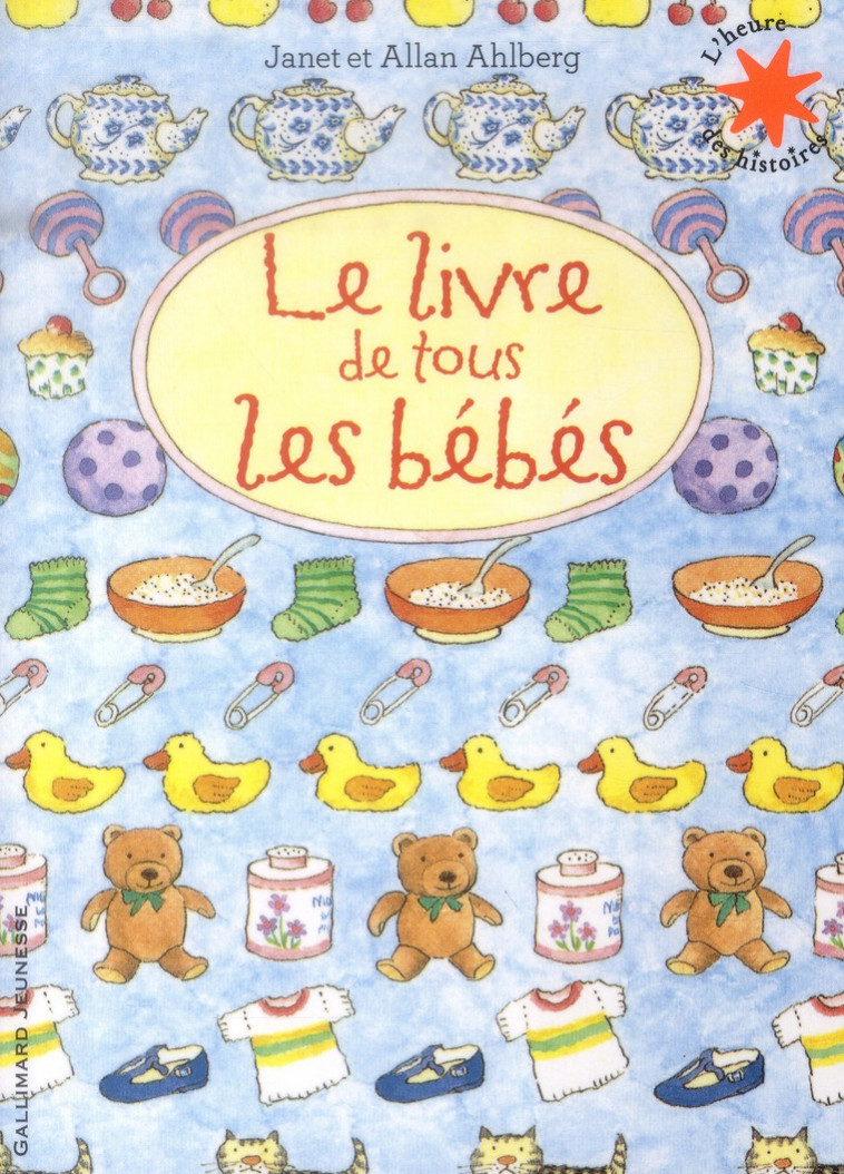 LE LIVRE DE TOUS LES BEBES - Ahlberg Allan - Gallimard-Jeunesse