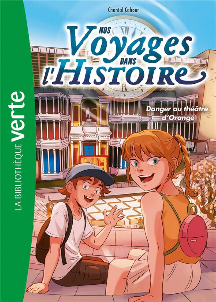 NOS VOYAGES DANS L-HISTOIRE - T07 - NOS VOYAGES DANS L-HISTOIRE 07 - DANGER AU THEATRE D-ORANGE - CAHOUR/DEROO - HACHETTE