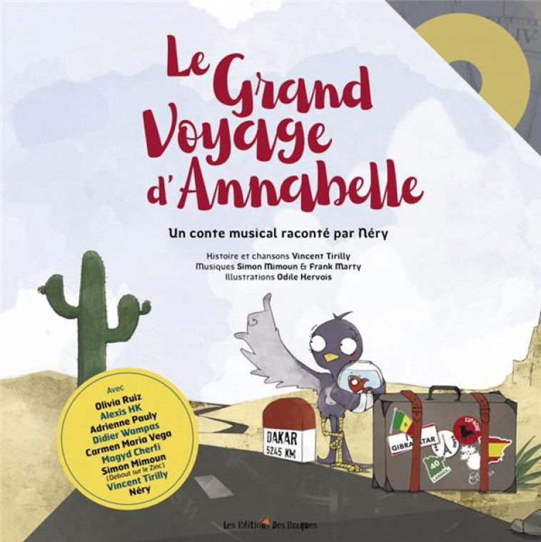 LE GRAND VOYAGE D'ANNABELLE  -  CONTE MUSICAL RACONTE PAR NERY - TIRILLY, VINCENT  - DES BRAQUES