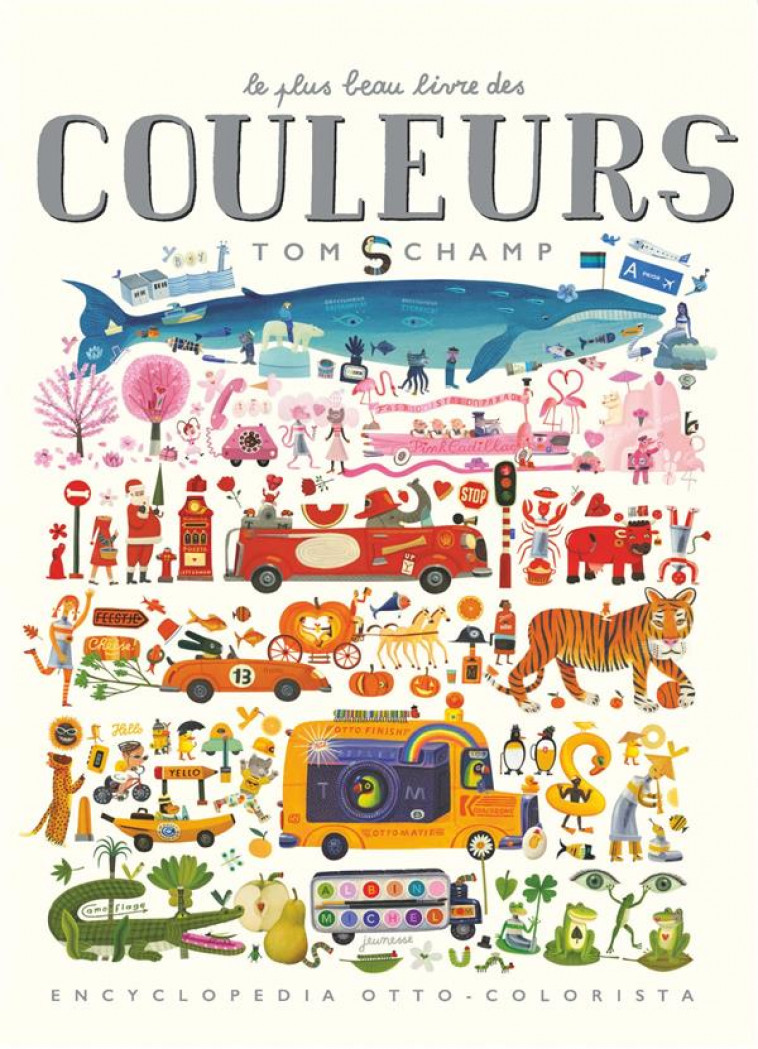 LE PLUS BEAU LIVRE DES COULEURS -  SCHAMP, TOM - ALBIN MICHEL