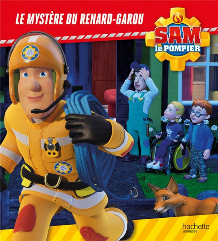 SAM LE POMPIER - LE MYSTERE DU RENARD-GAROU - XXX - HACHETTE