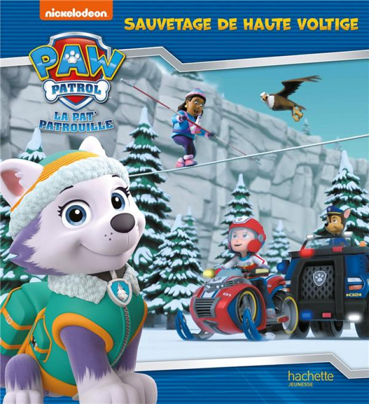 PAT- PATROUILLE - SAUVETAGE DE HAUTE VOLTIGE - XXX - HACHETTE