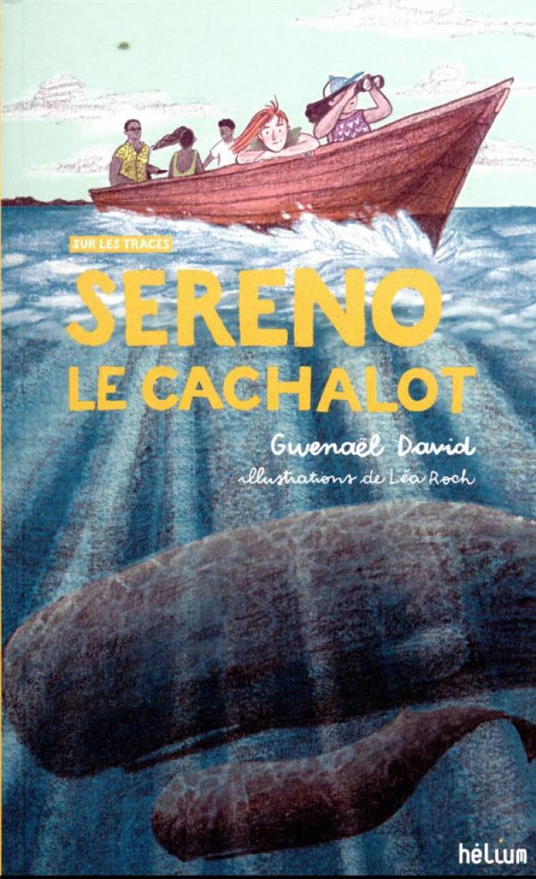 SERENO, LE CACHALOT - SUR LES TRACES - DAVID/SARANO/ROCH - ACTES SUD